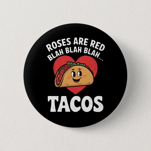 Rose sind Red Blah Tacos Funny Valentine Day Button (Vorderseite)