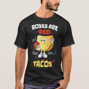 Rose sind Red Blah Tacos Funny Valentine Day Tacos T-Shirt