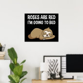 Rose sind rot, ich werde ein Bett machen Poster (Heimbüro)