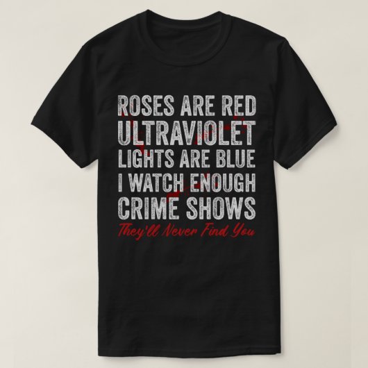 Rose sind rot Ultraviolett-Leuchten sind blau Ich T-Shirt (Design vorne)