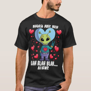 Rose sind Rote Außerirdischen Valentinstag Niedlic T-Shirt
