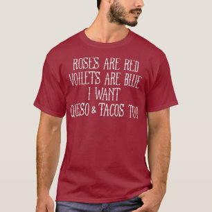Rose sind rote Violetten sind blau ich Woll Queso  T-Shirt