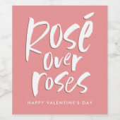 Rosé über Rose fett modern Valentine Galentine Weinetikett (Einzelnes Label)