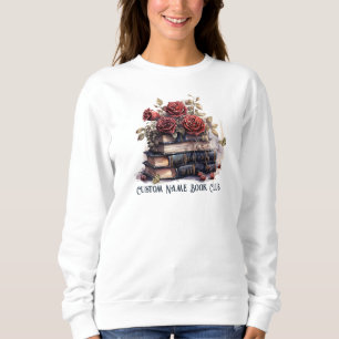 Rosen für Buchliebhaber, Benutzerdefinierter Buchc Sweatshirt