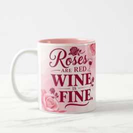 Rosen sind rot, aber Wein ist fein chic Zweifarbige Tasse