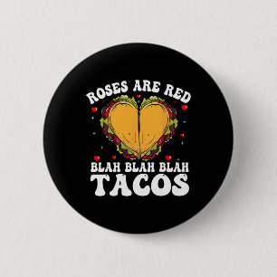 Rosen sind rot Blah Tacos Lustiger Valentinstag Es Button