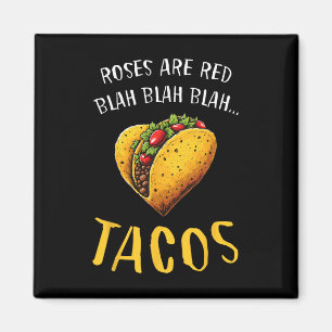 Rosen sind rot Blah Tacos Lustiger Valentinstag Es Magnet