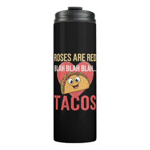 Rosen sind rot Blah Tacos Valentinstag Food Lover Thermosbecher