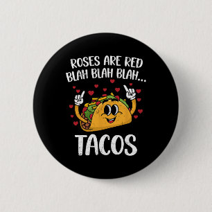 Rosen sind rot Blah Tacos Valentinstag Lustige Tac Button