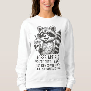Rosen sind rot, Eiskaffee ist Leben - Süßer Waschb Sweatshirt