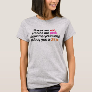 Rosen sind rot, ich kaufe dir einen Drink (weiblic T-Shirt