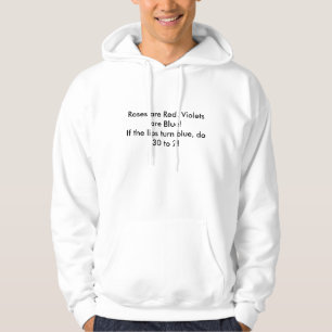 Rosen sind rot, Veilchen sind blau! Wenn das Hoodie