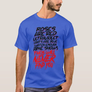 Rosen sind rote ultraviolette Lichter sind blau Ho T-Shirt