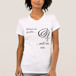 Rosenbeet, wenn im Zweifel…,… sie herausziehen T-Shirt