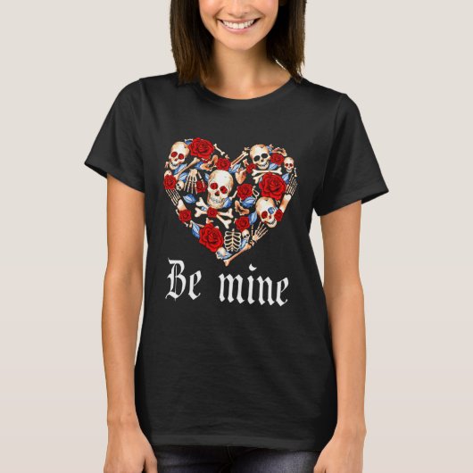 Roses And Skulls Heart Gothic Style Valentine Be M T-Shirt (Vorderseite)