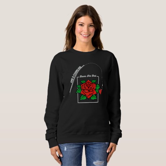 Roses Are Red and A fishing rod Valentines Day Sweatshirt (Vorne ganz)