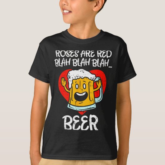 Roses Are Red Blah Beer Funny Valentines Day Drink T-Shirt (Vorderseite)