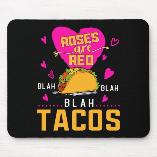 Roses Are Red Blah Blah Blah Tacos Foodie Valentin Mousepad (Vorne)