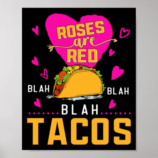 Roses Are Red Blah Blah Blah Tacos Foodie Valentin Poster (Vorne)