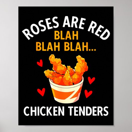 Roses Are Red Blah Blah Chicken Tenders Lover Vale Poster (Vorne)