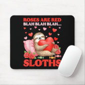 Roses Are Red Blah Sloths Valentine Cute Animal Lo Mousepad (Mit Mouse)