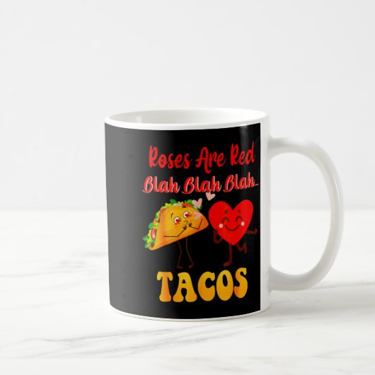 Roses Are Red Blah Tacos Valentine Day Food  Kaffeetasse (Rechts)