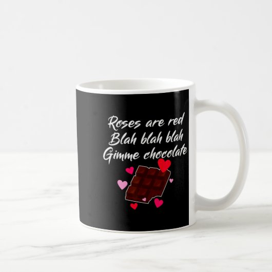 Roses Are Red Gimme Chocolate Funny Valentines Day Kaffeetasse (Rechts)