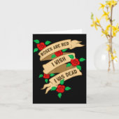 Roses Are Red I Wish I Was Dead - Funny Valentines Karte (Gelbe Blume)