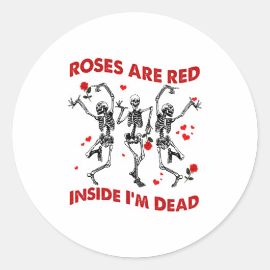 Roses Are Red Inside Im Dead Skeleton Valentines Runder Aufkleber (Vorderseite)