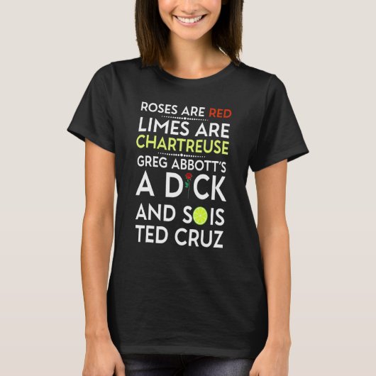 Roses Are Red Limes Are Chartreuse Greg Abbott's A T-Shirt (Vorderseite)