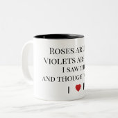 Roses Are Red Valentine's - I ♥ U Funny Romantic Zweifarbige Tasse (Vorderseite Links)