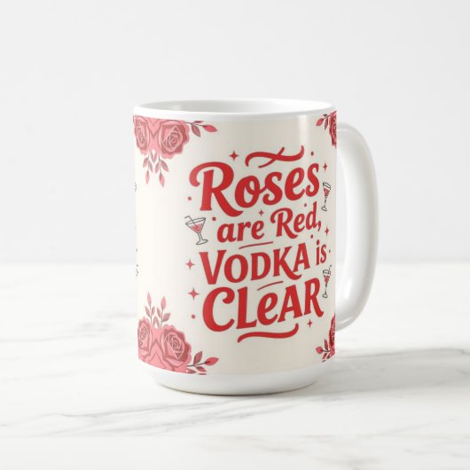 Roses are red vodka is clear kaffeetasse (VorderseiteRechts)