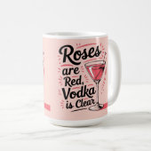 Roses are red vodka is clear kaffeetasse (VorderseiteRechts)