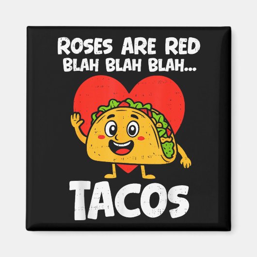 Roses Blah Tacos Funny Valentines Food Lover Men W Magnet (Vorne)