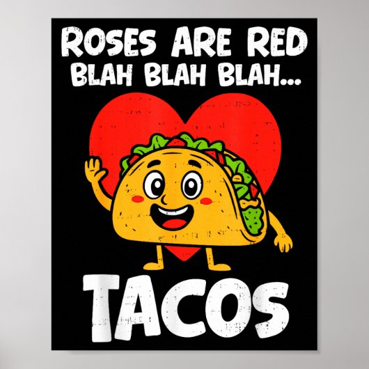 Roses Blah Tacos Funny Valentines Food Lover Men W Poster (Vorne)