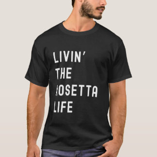 Rosetta Lebt Das Rosetta-Leben Name Lustig T-Shirt