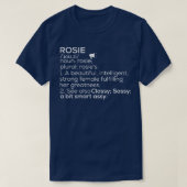 Rosie Name Rosie Definition Rosie Female Name Rosi T-Shirt (Design vorne)