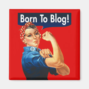 Rosie The Riveter Geboren zu Blog Magnet