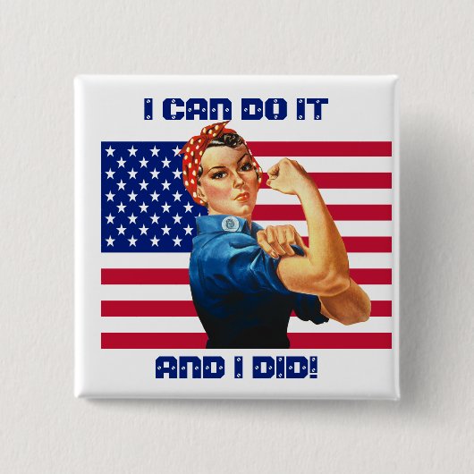 Rosie the Riveter mit Motivierend Slogan unter US- Button (Vorderseite)