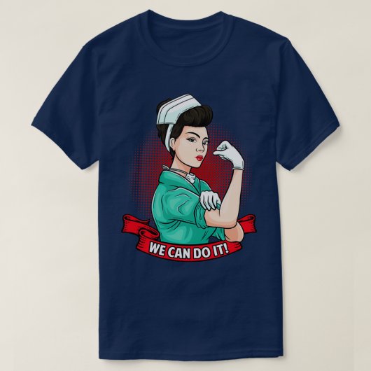 Rosie the Riveter Nurse, die wir schaffen können T-Shirt (Design vorne)