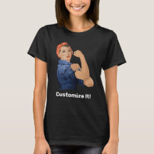 Rosie the Riveter T - Shirt