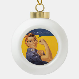 Rosie the Riveter Wir schaffen das! Ihr Text hier Keramik Kugel-Ornament