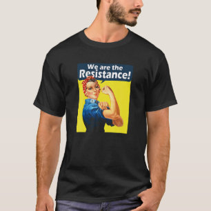 Rosie The Riveter Wir sind das resistente T-Shirt
