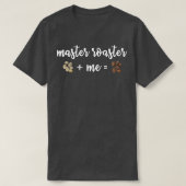 Röstkaffee-Geschenk für Master-Röster gestört T-Shirt (Design vorne)