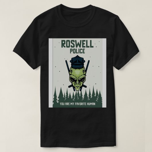 Roswell Police Du bist mein Lieblingsmenschlich T-Shirt (Design vorne)