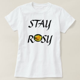 Rosy-Gelb-Rose-Shirt bleibe T-Shirt