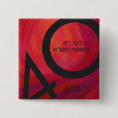 Rot 40 Dekade Geburtstag Button (Vorderseite)