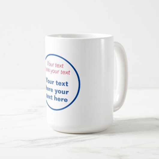 Rot blau Weiß Ihr Text hier ersetzen Slogan Kaffeetasse (VorderseiteRechts)