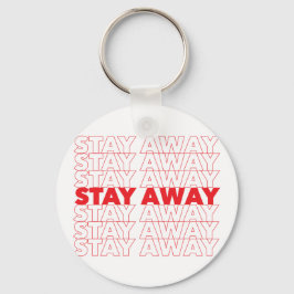 Rot Bleibe weg von sozialer Distanz Schlüsselanhänger