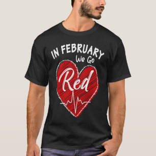 Rot im Februar gehen wir Red WomenHeart Disease Aw T-Shirt